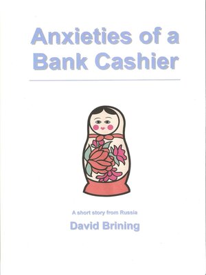cover image of Anxieties of a Bank Cashier